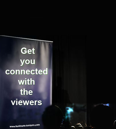 Get you connected with the viewers - Business Horizon